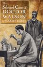 Martin Daley: Sherlock Holmes - The Selected Cases of Doctor Watson, Buch