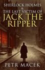 Petr Macek: Sherlock Holmes and The Last Victim of Jack The Ripper, Buch