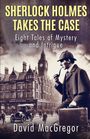 David Macgregor: Sherlock Holmes Takes The Case, Buch