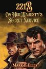 Mark D Ellis: 221B On Her Majesty's Secret Service, Buch