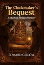 Edward Gillow: The Clockmaker's Bequest, Buch