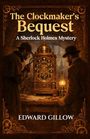 Edward Gillow: The Clockmaker's Bequest, Buch