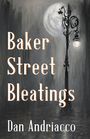 "Baker Street Bleatings" und "Dan Andriacco" in weißer Schrift auf grauem Hintergrund mit einer alten Straßenlaterne.