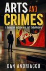 "ARTS AND CRIMES" in großen Buchstaben. Darunter "A Sebastian McCabe and Jeff Cody Mystery". Ein Mann betrachtet ein abstraktes Gemälde.