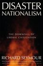 Richard Seymour: Disaster Nationalism, Buch