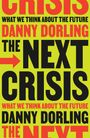 Danny Dorling: The Next Crisis, Buch