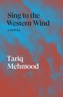 Tariq Mehmood: Sing to the Western Wind, Buch