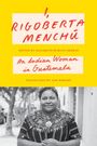 Rigoberta Menchú: I, Rigoberta Menchú, Buch