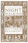 Matthew Beaumont: Nightwalking, Buch