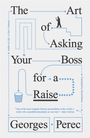 Georges Perec: The Art of Asking Your Boss for a Raise, Buch