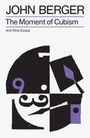 John Berger: The Moment of Cubism, Buch