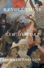 Donald Sassoon: Revolutions: A New History, Buch