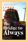 Lynda Marron: The Bridge to Always, Buch