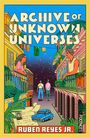 Ruben Reyes: Archive of Unknown Universes, Buch