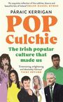 "PÁRAIC KERRIGAN, POP Culchie, The Irish popular culture that made us. Illustrationen von sechs Menschen in verschiedenen Posen."