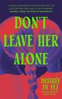 "Don't Leave Her Alone", Desirée de Fez; Frau mit geflochtenem Zopf in lila und rot. Zitat von Rachel Yoder.