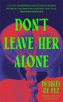 "Don’t Leave Her Alone" in Grün auf lila Grund, Frau mit Zopf, Autorenname: Desirée de Fez.