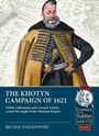 Michal Paradowski: The Khotyn Campaign of 1621: Polish, Lithuanian and Cossack Armies Versus Might of the Ottoman Empire, Buch