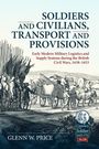 Glen W. Price: Soldiers and Civilians, Transport and Provisions: Early Modern Military Logistics and Supply Systems During the British Civil Wars, 1638-1653, Buch