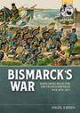 Nigel Emsen: Bismarck's War: Wargaming Rules for the Franco-Prussian War, 1870-1871, Buch