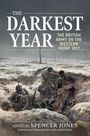 : The Darkest Year 1917: The British Army on the Western Front 1917, Buch