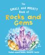 Welbeck Children's Books: The Small and Mighty Book of Rocks and Gems: Pocket-sized books, MASSIVE facts!, Buch