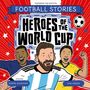 Simon Mugford: Football Stories: Heroes of the World Cup, Buch