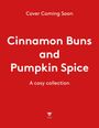 Welbeck Children's Books: Cinnamon Buns and Pumpkin Spice, Buch
