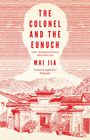Mai Jia: The Colonel and the Eunuch, Buch
