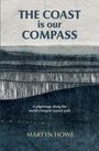 "THE COAST is our COMPASS" steht oben. Darunter: "A pilgrimage along the world's longest coastal path." Name: Martyn Howe. Meer und Küstenillustration.