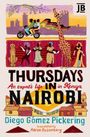 "Thursdays in Nairobi. An expat’s life in Kenya. Diego Gómez Pickering. Translated by Aaron Rosenberg." Illustration mit Giraffe.