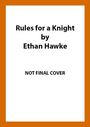 Ethan Hawke: Rules for a Knight, Buch