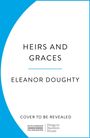 Eleanor Doughty: Heirs and Graces, Buch