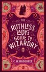 C. M. Waggoner: The Ruthless Lady's Guide to Wizardry, Buch