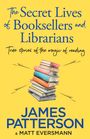 James Patterson: The Secret Lives of Booksellers & Librarians, Buch