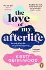 Kirsty Greenwood: The Love of My Afterlife, Buch