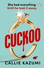 Callie Kazumi: Cuckoo, Buch