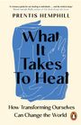 Prentis Hemphill: What It Takes To Heal, Buch