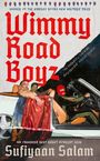 Texte: "Winner of the #Merky Books New Writers' Prize", "Wimmy Road Boyz", "An energetic-livewire", "Nikesh Shukla", "An Observer Best Debut Novelist 2026", "Sufiyaan Salam". Darunter sitzen drei Personen in einem Auto, teils maskiert.