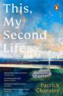 "This, My Second Life" von Patrick Charnley. Zitate loben das Werk. Illustration: Haus mit Landschaft, gelbe Vögel am Himmel.