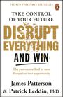 James Patterson: Disrupt Everything, Buch