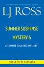 Lj Ross: Summer Suspense 6, Buch
