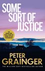 Titel: "Some Sort of Justice" von Peter Grainger. Silhouetten von Gebäuden und Bäumen bei Sonnenuntergang.