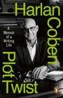 Text: "Harlan Coben, Plot Twist, A Memoir of a Writing Life." Ein Mann mit Brille sitzt an einem Tisch, ein Pinguin-Logo ist sichtbar.