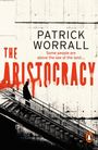 Text: "PATRICK WORRALL, THE ARISTOCRACY, Some people are above the law of the land...".  
Silhouette auf Treppe.