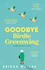 Ericka Waller: Goodbye Birdie Greenwing, Buch