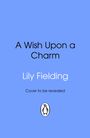 Lily Fielding: A Wish Upon a Charm, Buch