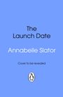 Annabelle Slator: The Launch Date, Buch