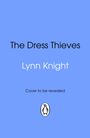 Lynn Knight: The Dress Thieves, Buch