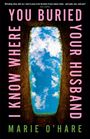 Marie O'Hare: I Know Where You Buried Your Husband, Buch
